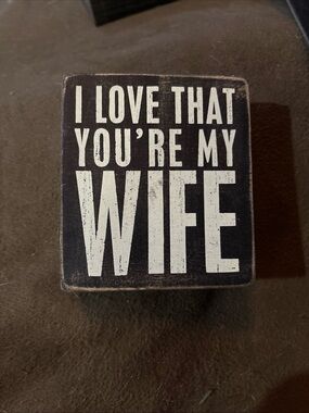 Black "I Love That You're My Wife" Decorative Block Sign
